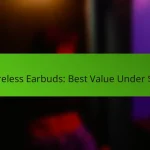 Wireless Earbuds: Best Value Under $50