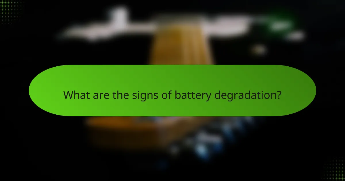 What are the signs of battery degradation?